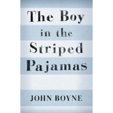 The Boy in the Striped Pajamas by John Boyne A+